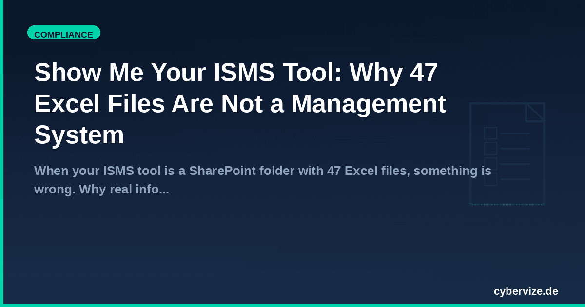 Show Me Your ISMS Tool: Why 47 Excel Files Are Not a Management System