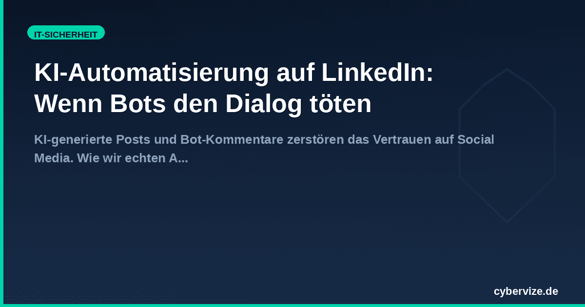 KI-Automatisierung auf LinkedIn: Wenn Bots den Dialog töten