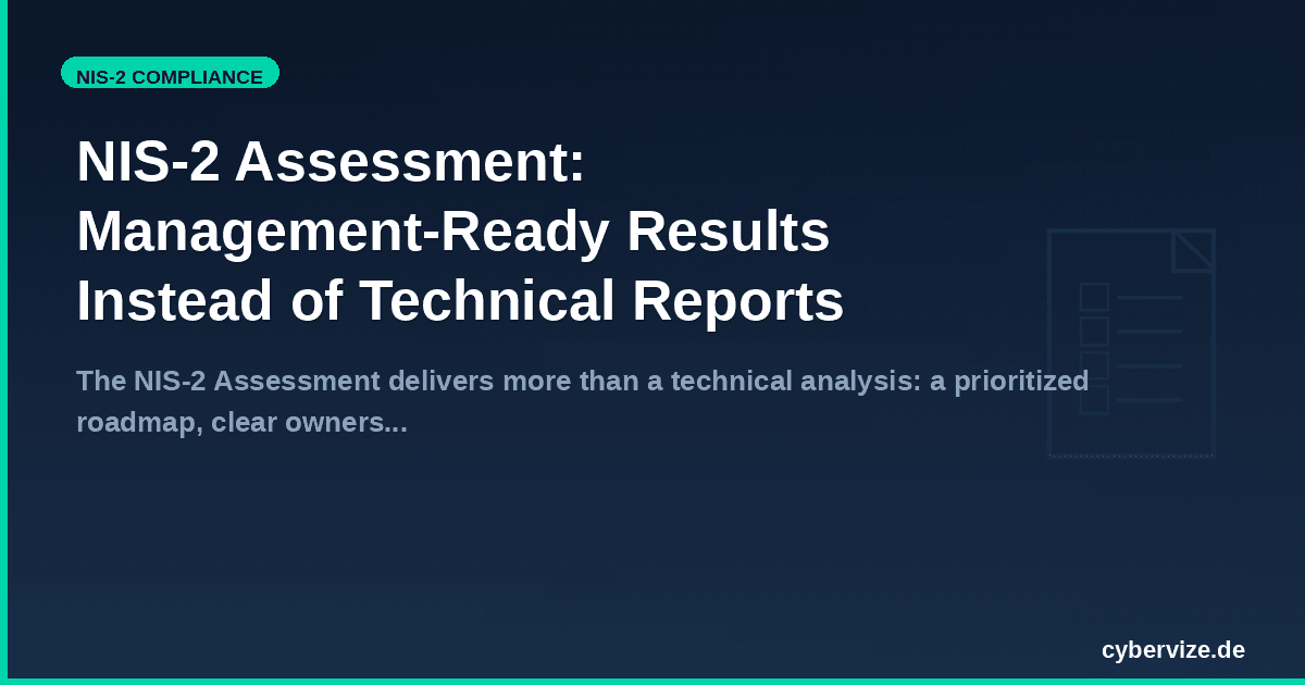 NIS-2 Assessment: Management-Ready Results Instead of Technical Reports