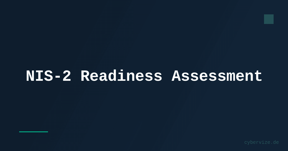 NIS-2 Readiness: Warum das Assessment vor der Roadmap kommt