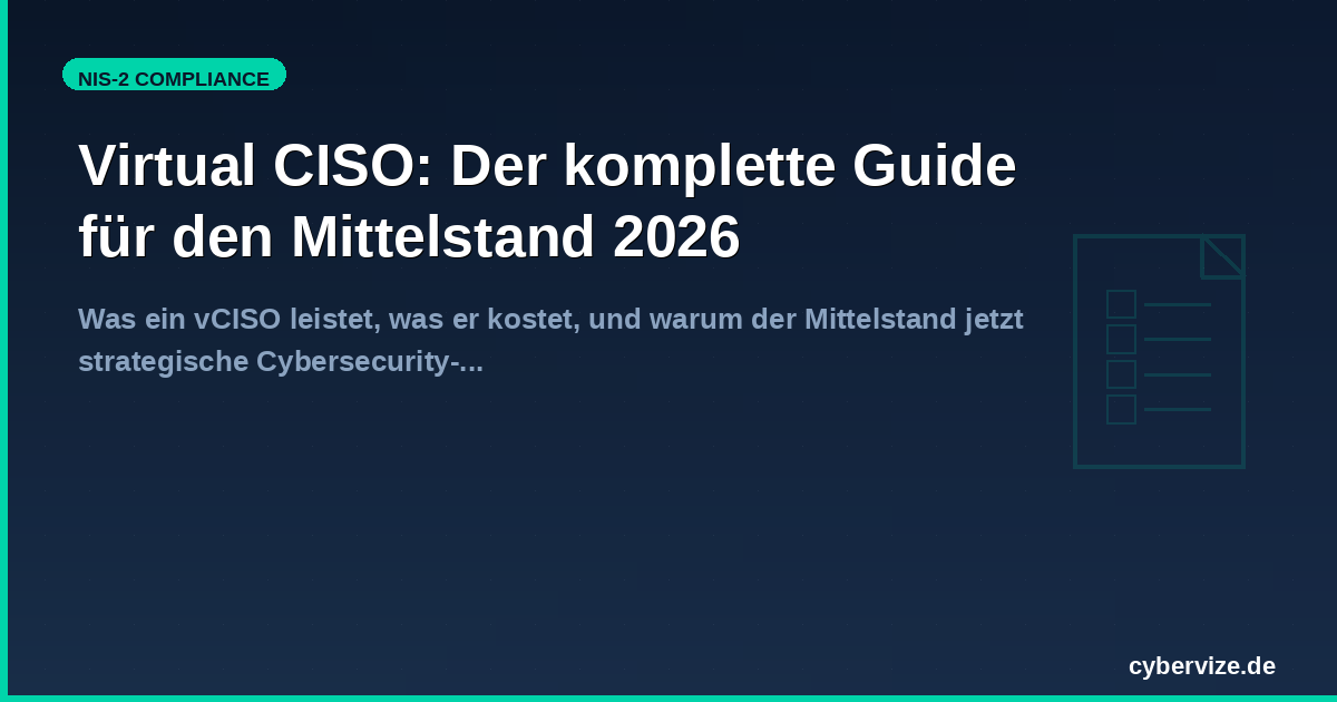 Virtual CISO: Der komplette Guide für den Mittelstand 2026