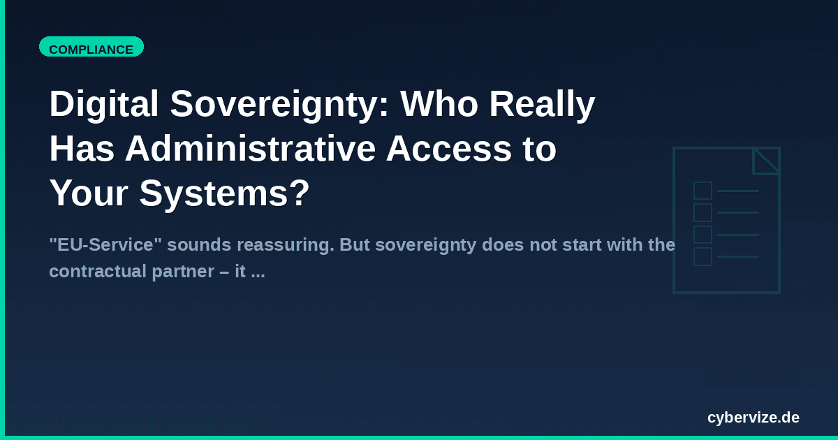 Digital Sovereignty: Who Really Has Administrative Access to Your Systems?