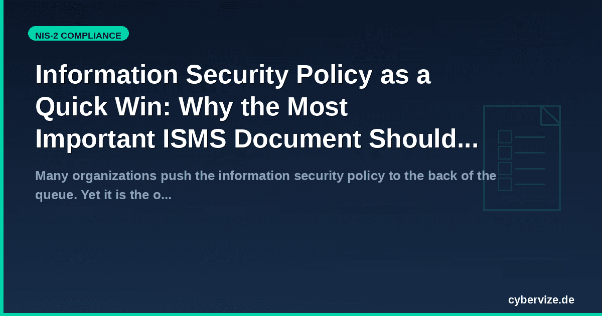 Information Security Policy as a Quick Win: Why the Most Important ISMS Document Should Come First