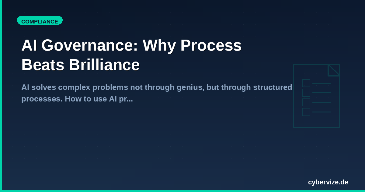 AI Governance: Why Process Beats Brilliance