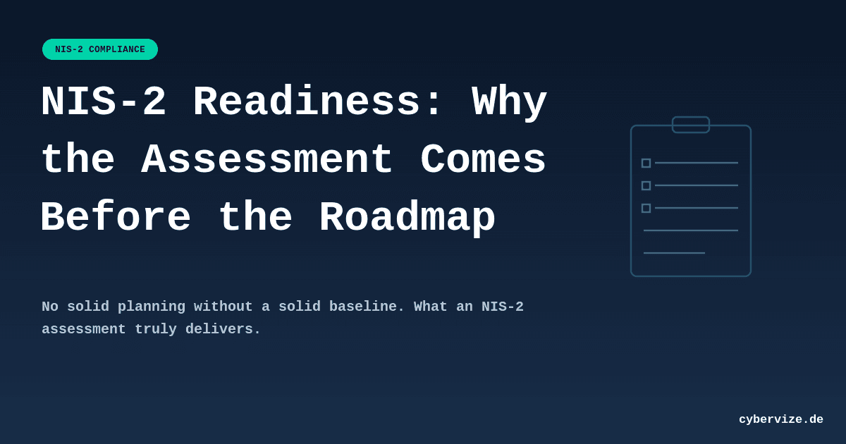 NIS-2 Readiness: Why Assessment Must Come Before the Roadmap