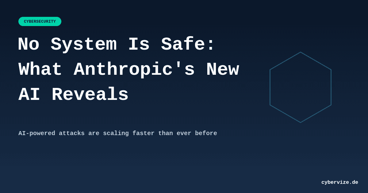 No System Is Safe: What Anthropic's New AI Reveals About Cybersecurity