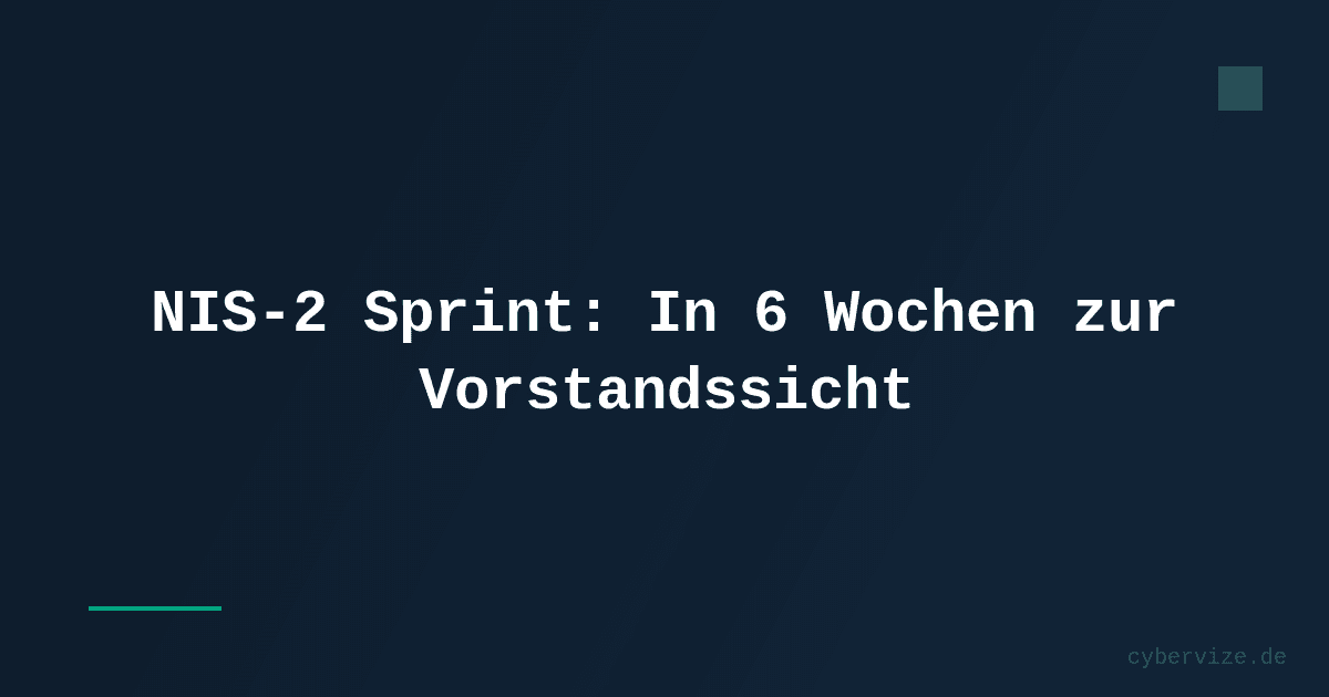 NIS-2 in 6 Wochen: Der Sprint, der beim Vorstand ankommt