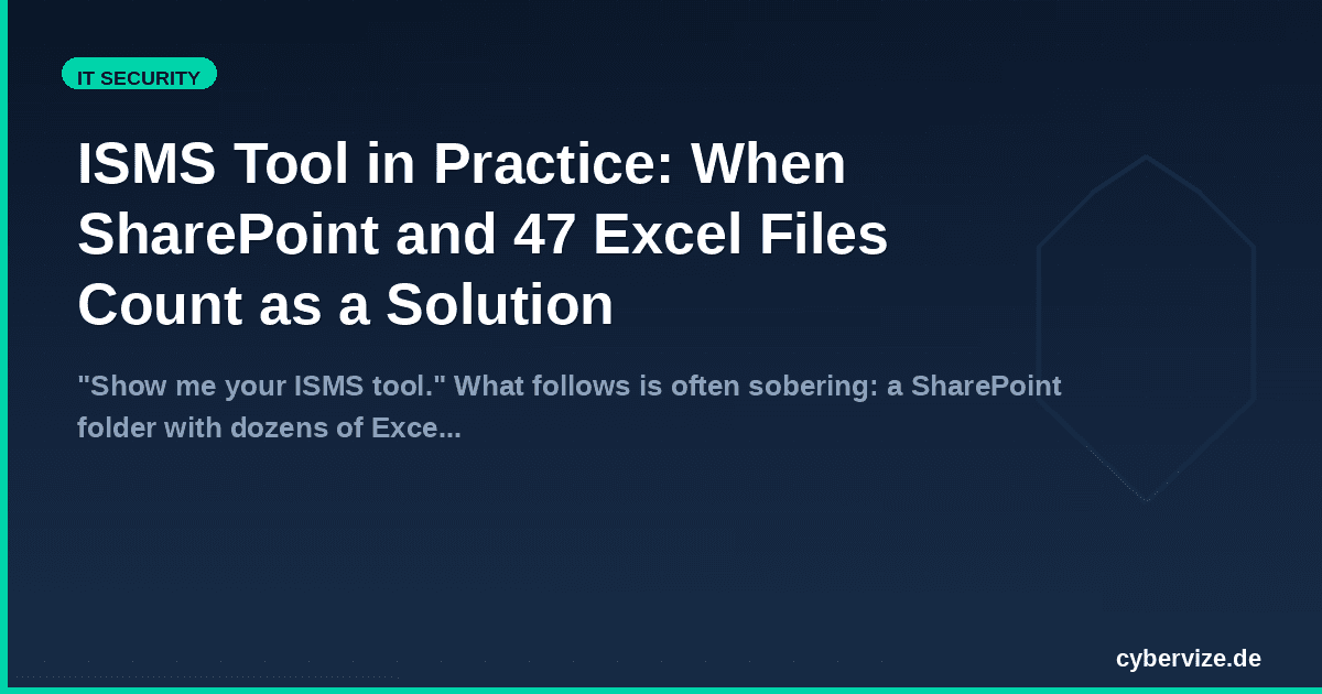 ISMS Tool in Practice: When SharePoint and 47 Excel Files Count as a Solution
