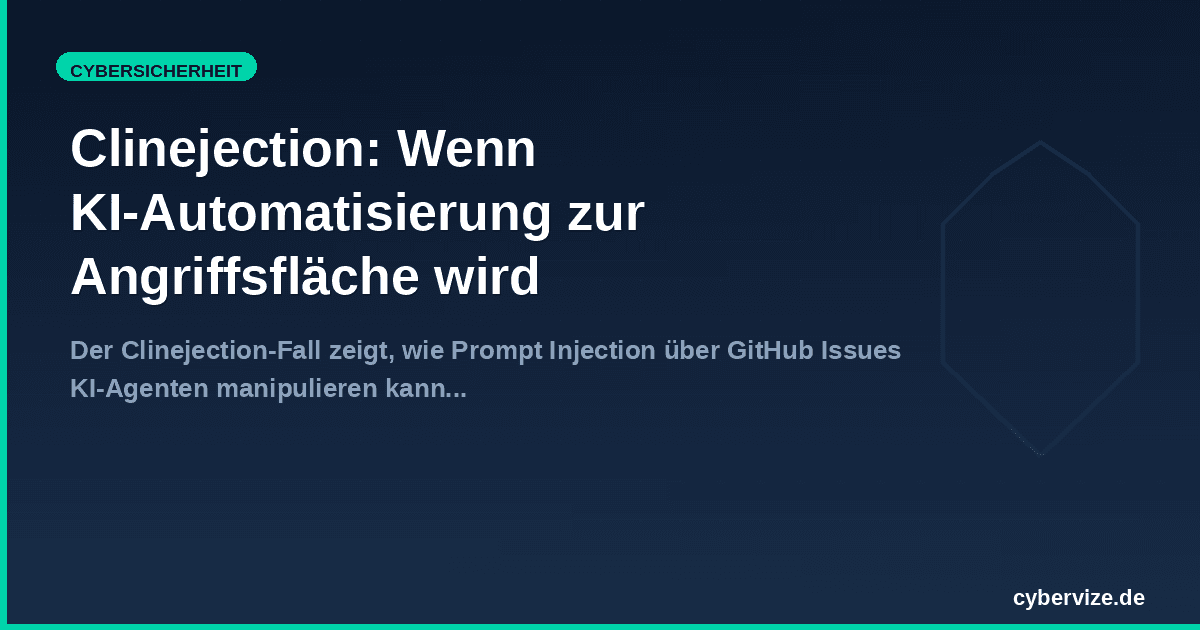 Clinejection: Wenn KI-Automatisierung zur Angriffsfläche wird