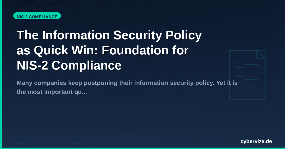 The Information Security Policy as Quick Win: Foundation for NIS-2 Compliance